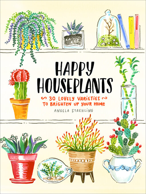 Title details for Happy Houseplants by Angela Staehling - Available